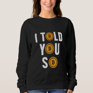 Sweatshirt Je Vous L'Ai Dit Si Hodl Argent Bitcoin Btc Crypto