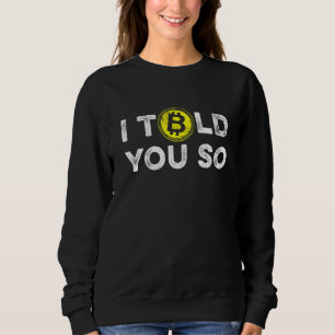 Sweatshirt Je Vous L'avais Dit Bitcoin BTC Cryptomonnaie Bloc