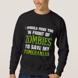 Sweatshirt Je Vous Poussais Devant Les Zombies Pour Sauver Mo