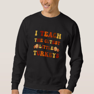 Sweatshirt J'enseigne aux plus mignons petits dindons le jour