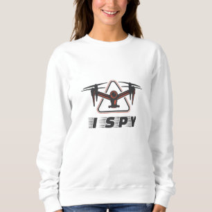 Sweatshirt J'espionne pour les pilotes de drones et les amour