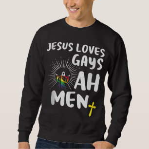 Sweatshirt Jésus Aime Les Gays, Gay pride, LGBT Jésus Ah Homm