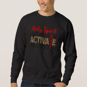 Sweatshirt Jésus Chrétiens Saint-Esprit Activer moi religieux