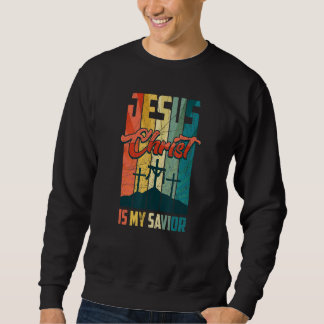 Sweatshirt Jésus Christ Est Mon Sauveur Pour Les Femmes Chrét