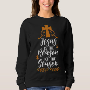Sweatshirt Jésus Est La Raison De Noël Christian