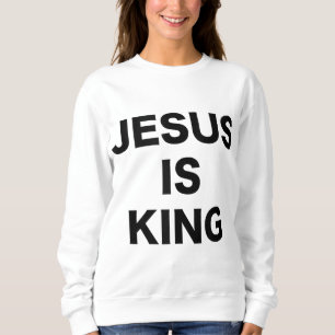 Sweatshirt Jésus est le roi Gras Texte Noir Chrétien Religieu
