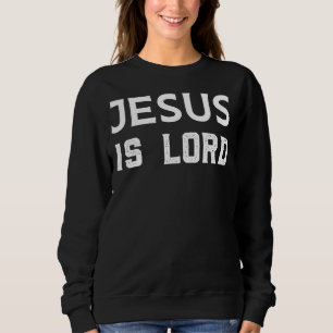 Sweatshirt Jésus Est Lord Graphic Design