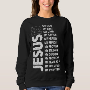 Sweatshirt Jésus Est Mon Tout Mon Dieu Mon Seigneur Ma Sa