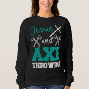 Sweatshirt Jésus Et Ax Jetant Christian Hatchet Thrower R