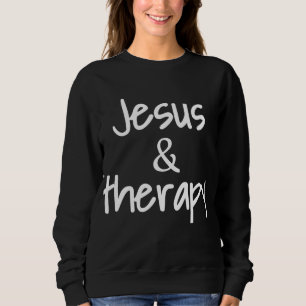 Sweatshirt Jésus Et Thérapie Humour Chrétien Pour Christian C