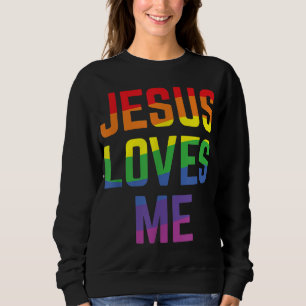 Sweatshirt Jesus Love Me Christian Pride Rainbow Flag LGBTQI