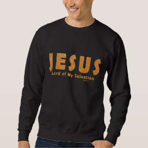 Sweatshirt Jésus, seigneur de mon salut (foi chrétienne)