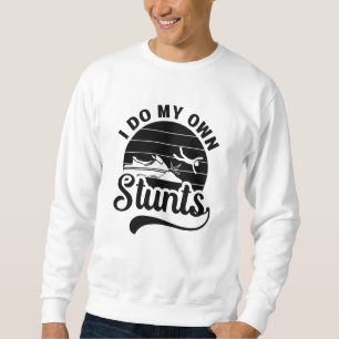 Sweatshirt Jet Ski Je Fais Mes Propres Stunts Jet Ski Retro J
