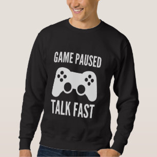 Sweatshirt Jeu en pause Parle vite drôle manette de jeu vidéo