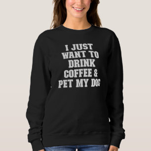 Sweatshirt Joke Papa Je Veux Juste Boire Du Café & Poet Mon C