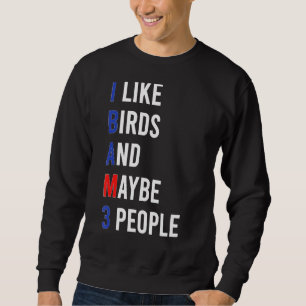 Sweatshirt Joli Inséparable Oiseau J'Aime Oiseaux Sarcasme Hu