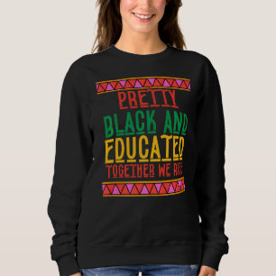 Sweatshirt Joli Noir Et Éduqué Ensemble Nous Nous Laissons Mo
