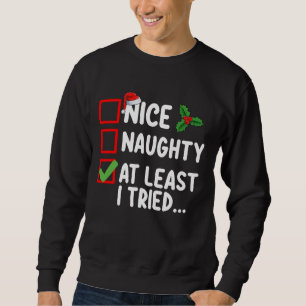 Sweatshirt Jolie méchante au moins j'ai essayé liste de Noël