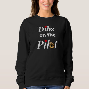Sweatshirt Jolie typographie "Dibs on the Pilot", drôle