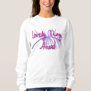 Sweatshirt Jolies Choses à Venir Citation Positive