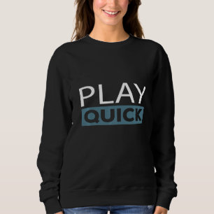 Sweatshirt Jouer Quick I Tournoi d'échecs entraîneur d'échecs
