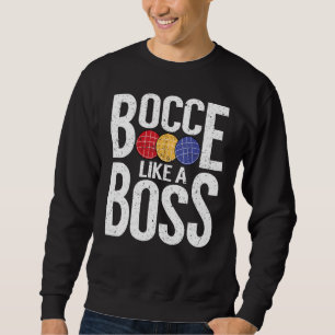 Sweatshirt Joueur de boules Joue Comme un Patron