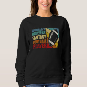 Sweatshirt Joueur de fantasy football vintage le monde est ok