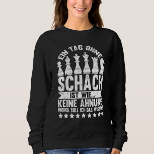 Sweatshirt Joueur D'Échecs Dit Un Jour Sans Échecs