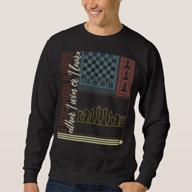 Sweatshirt Joueur D'Échecs Ne Perdez Jamais Gagner Ou Apprend (Devant)