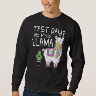 Sweatshirt Jour de test No Prob Llama Jour de test enseignant