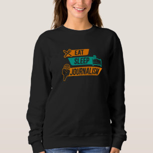 Sweatshirt Journalisme Mange Sommeil Journaliste Actualités É