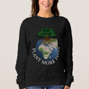 Sweatshirt Journée de la Terre Plantez Plus d'Arbres Changeme