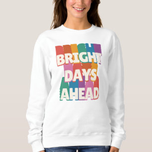Sweatshirt Jours brillants à venir #2