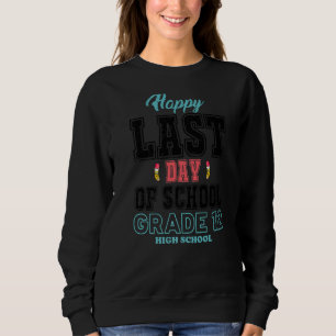 Sweatshirt Joyeuse Dernière Journée De L'Enseignant 12e Année