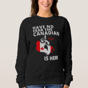 Sweatshirt Joyeuse fête du Canada N'Ayez Pas Peur Que Le Cana