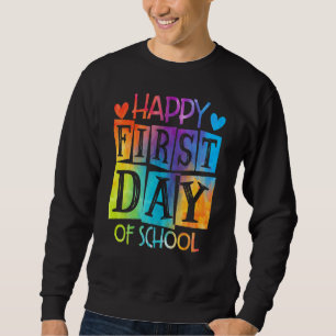 Sweatshirt Joyeux Premier Jour De L'École Tie Dye Enseignant