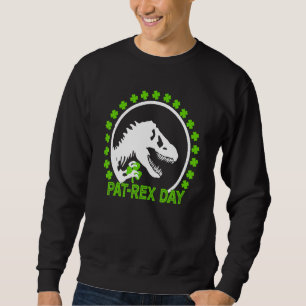 Sweatshirt Joyeux St Pat Rex Day St Patrick Patrex Dinosaur