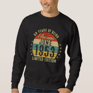 Sweatshirt Juin 1953 69e anniversaire 69 ans d'être génial