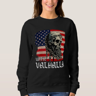Sweatshirt Jusqu'à Valhalla Drapeau américain Viking US Vinta