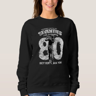 Sweatshirt Juste Au-Dessus De Mes Années 70, Je Vais Mieux Qu