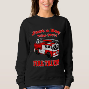 Sweatshirt Juste Garçon qui aime Firetruck & Toddler Firefigh