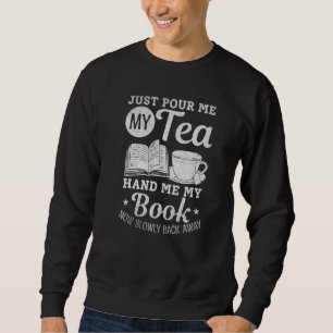 Sweatshirt Juste Me Verser Mon Thé Me Main Mon Livre Maintena