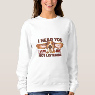 SWEATSHIRT JUSTE PAS D'ÉCOUTER
