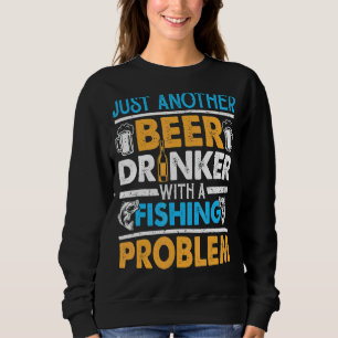 Sweatshirt Juste Un Autre Buveur De Bières Avec Un Problème D