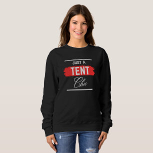 Sweatshirt Juste un Chic TENT Typographie, Professionnel, Drô