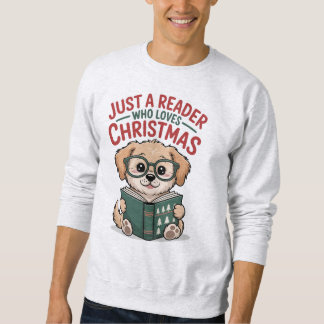 Sweatshirt Juste un lecteur qui aime Noël Amateur de chiots
