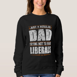 Sweatshirt Juste Un Père Régulier Essayant De Ne Pas Élever L