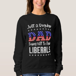 Sweatshirt Juste Un Père Régulier Essayant De Ne Pas Élever L