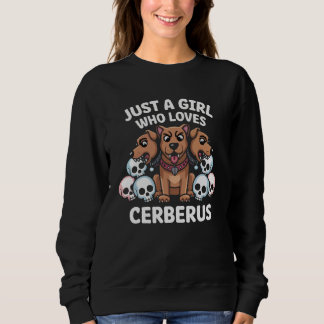 Sweatshirt Juste Une Fille Qui Aime Cerberus Mythical Pet