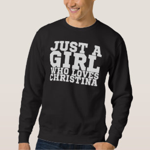 Sweatshirt Juste une fille qui aime Christina